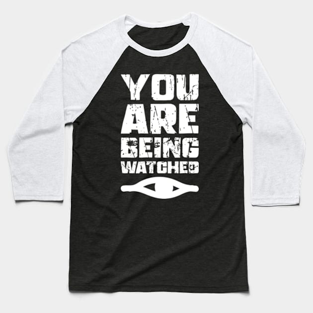 You Are Being Watched - Conspiracy Theory Baseball T-Shirt by Shopinno Shirts